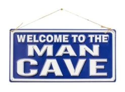 La Hacienda Welcome To The Man Cave Garden Sign